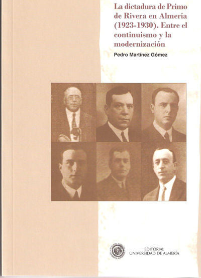 La dictadura de Primo de Rivera en Almería (1923-1930). Entre el continuismo y la modernización, de Martínez Gómez | portada 