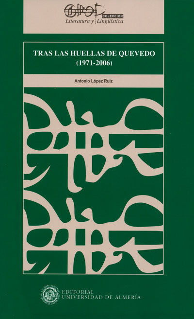 Tras las huellas de Quevedo (1971-2006), de López Ruiz | portada del libro