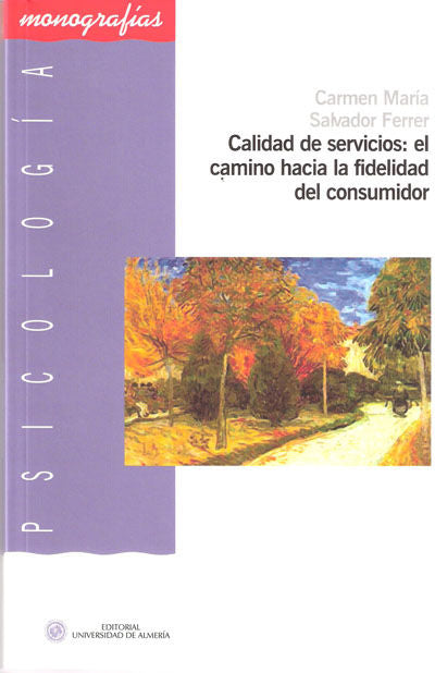 Calidad de servicios: el camino hacia la fidelidad del consumidor, de Salvador Ferrer | portada del libro