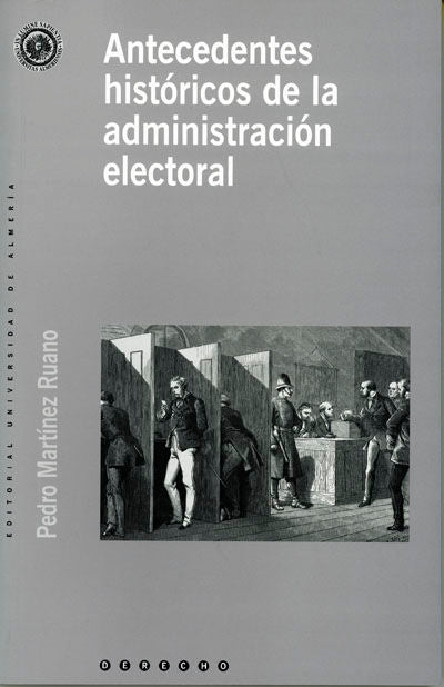 Antecedentes históricos de la administración electoral, de Martínez Ruano | portada del libro