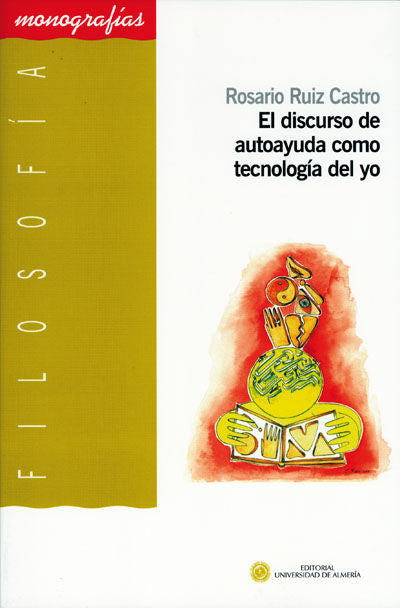 El discurso de autoayuda como tecnología del yo, de Ruiz Castro | portada del libro