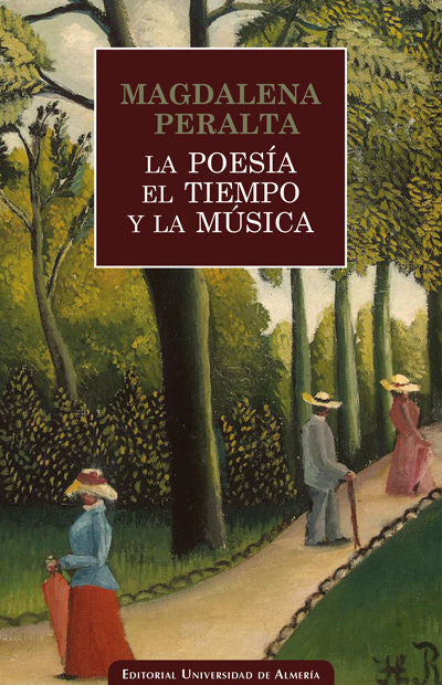 La poesía, el tiempo y la música, de Peralta Gilabert, Magdalena | portada del libro