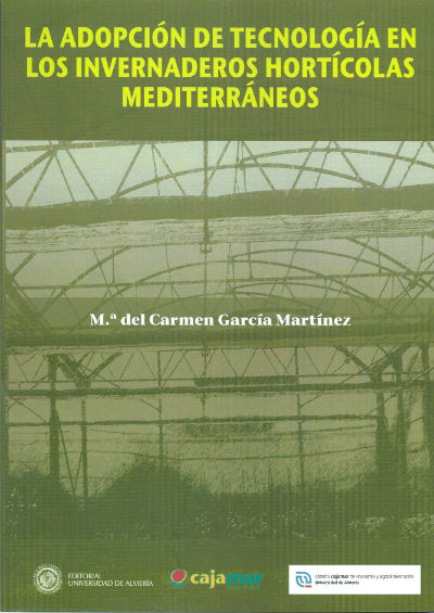 La adopción de tecnología en los invernaderos hortícolas mediterráneos, de García Martínez, Mª del Carmen | portada del libro