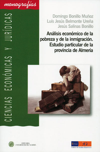 Análisis económico de la pobreza y la inmigración. Estudio particular de la provincia de Almería, de Bonillo Muñoz | portada 
