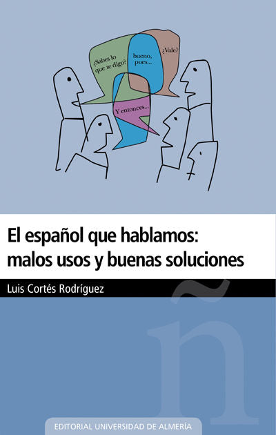 El español que hablamos: malos usos y buenas soluciones, de Cortés Rodríguez | portada del libro