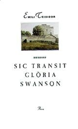 Sic transit Glòria Swanson, de Teixidor, Emili | portada del libro