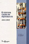 El sistema català de reproducció. 100 anys de singularitat demogràfic, de Cabré Pla, Anna | portada del libro