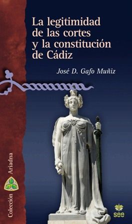 La legitimidad de las cortes de las cortes y la constitución de Cádiz, de José Gafo Muñiz | portada del libro