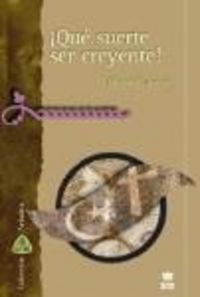 ¡Qué suerte ser creyente!, de Claverie, Pierre | portada del libro