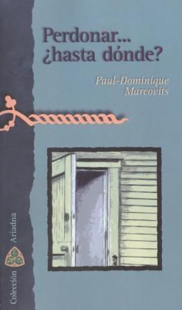Perdonar...¿hasta dónde?, de Marcovits, Paul-Dominique | portada del libro