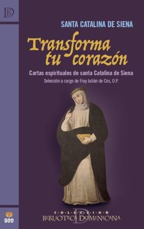 Transforma tu corazón, de de Siena, Santa Catalina | portada del libro