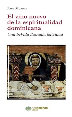 VINO NUEVO DE LA ESPIRITUALIDAD DOMINICANA, EL, de MURRAY | portada del libro