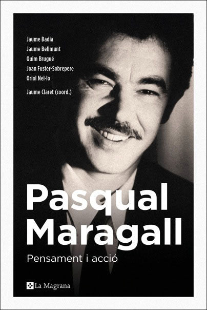 Pasqual Maragall. Pensament i acció, de Claret Miranda, Jaume | portada del libro