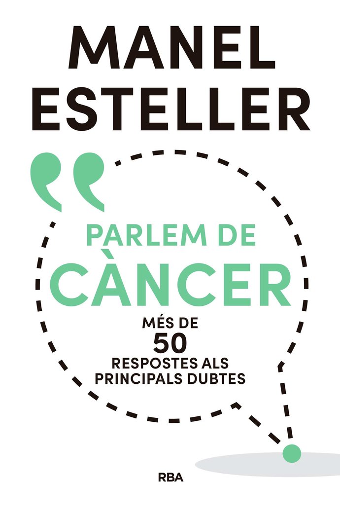 Parlem de càncer. Més de 50 respostes als principals dubtes, de Esteller Badosa, Manel | portada del libro