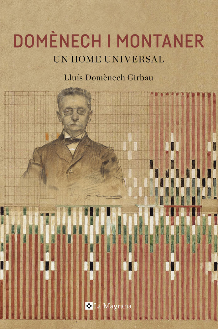 Domènech i Montaner. Un home universal, de Domenech Girbau, Lluís | portada del libro