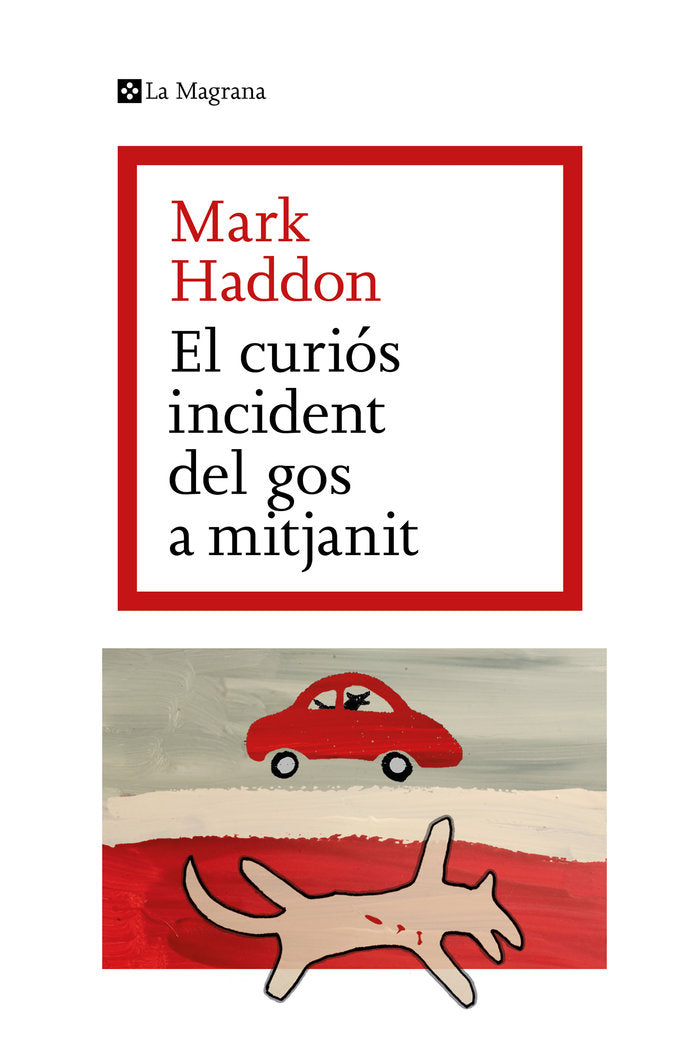 El curiós incident del gos a mitjanit, de Haddon Mark | portada del libro