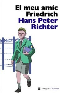 El meu amic Friedrich, de Richter Hans Peter | portada del libro