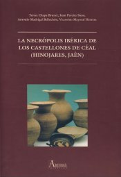 La necrópolis ibérica de Los Castellones de Céal (Hinojares, Jaén), de Chapa Brunet | portada del libro