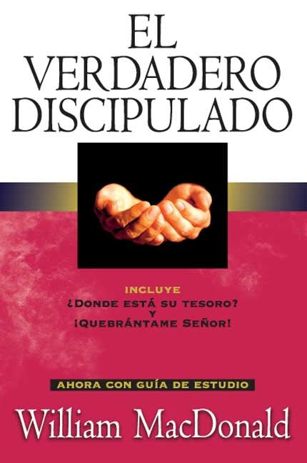 VERDADERO DISCIPULADO, de WILLIAM MACDONALD | portada del libro