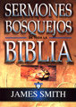 SERMONES Y BOSQUEJOS DE TODA LA BIBLIA, de JAMES SMITH | portada del libro