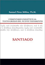 Comentario Exegético al texto griego del N.T. - Santiago, de SAMUEL PEREZ MILLOS | portada del libro