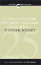 La Homosexualidad:Compasión y claridad en el debate, de THOMAS E. SCCHMIDT | portada del libro