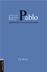 Pablo, Apóstol del corazón liberado, de BRUCE, F. F. | portada del libro