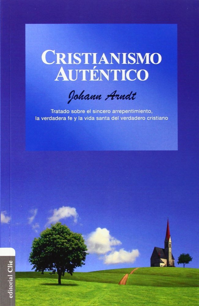Cristianismo aut?ntico, de ARNDT, JOHANN | portada del libro