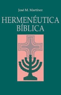 HERMENéUTICA BíBLICA, de MARTíNEZ MARTíNEZ, JOSé MARíA | portada del libro
