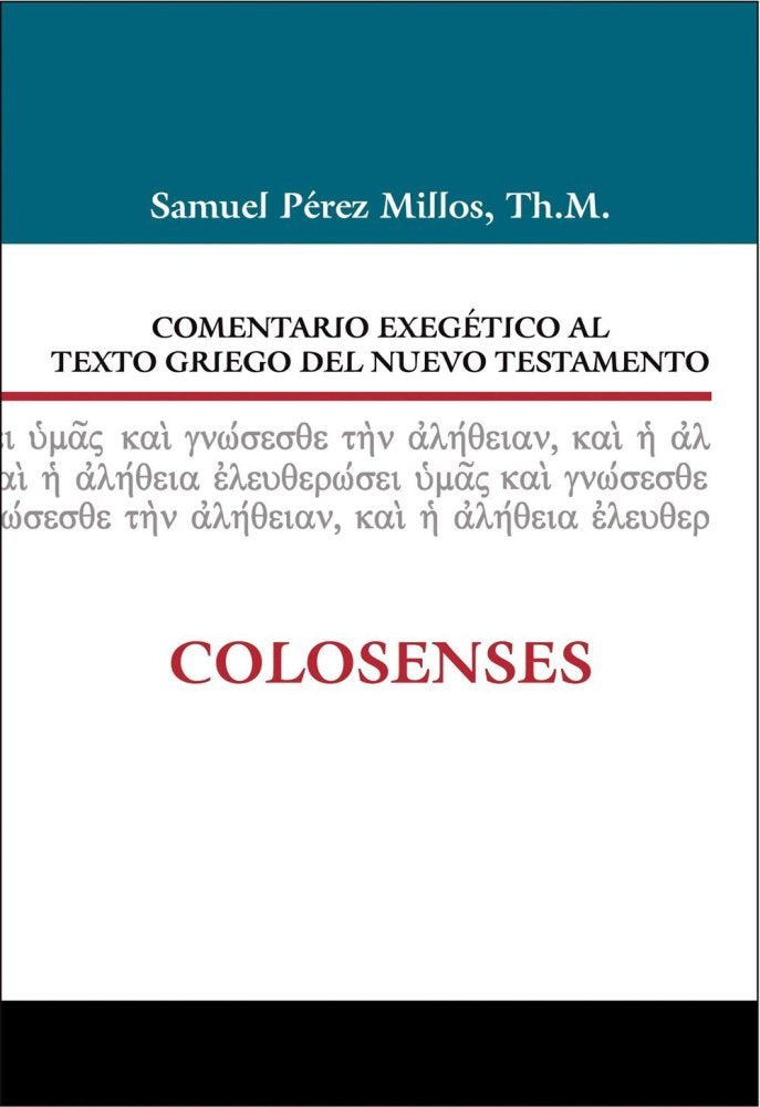 Comentario Exegético al texto griego del N.T. - Colosenses, de Pérez Millos | portada del libro