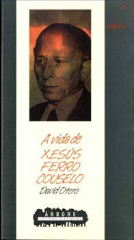 A vida de Xesús Ferro Couselo, de Otero | portada del libro
