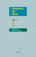 Xeografia do medo (premio eixo atlantico de narrativa), de Duarte Mangas, Francisco | portada del libro