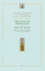 Tres poetas medievais da r¡a de Vigo, de ALONSO MONTERO, XESUS | portada del libro