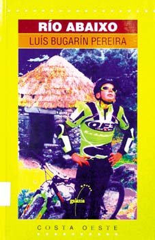 Rio abaixo, de Bugarin Pereira, Luis | portada del libro