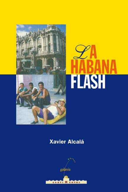 Habana flash, la, de Alcala, Xavier | portada del libro
