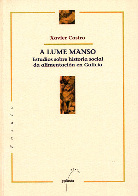 A lume manso - estudios sobre h? social de alimentacion en, de Castro Perez, Xavier | portada del libro