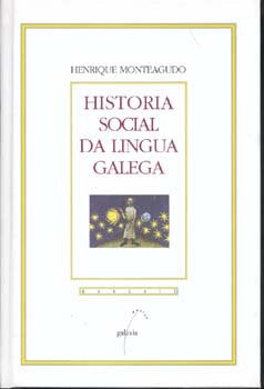 HISTORIA SOCIAL DA LINGUA GALEGA, de Monteagudo | portada del libro