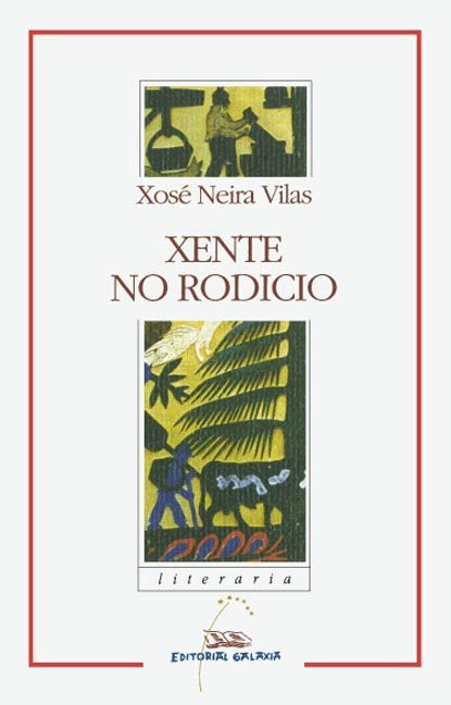 XENTE NO RODICIO, de Neira Vilas | portada del libro