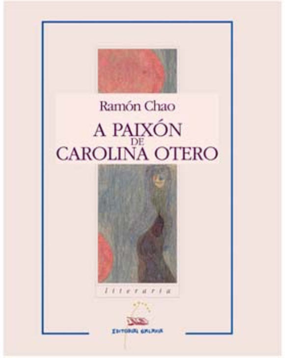 Paixon de carolina otero, a (nl), de Chao, Ramon | portada del libro