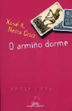 Armiûo dorme, o (nco) (iv premio raiûa lupa 2002), de Xosé A. Neira Cruz | portada del libro