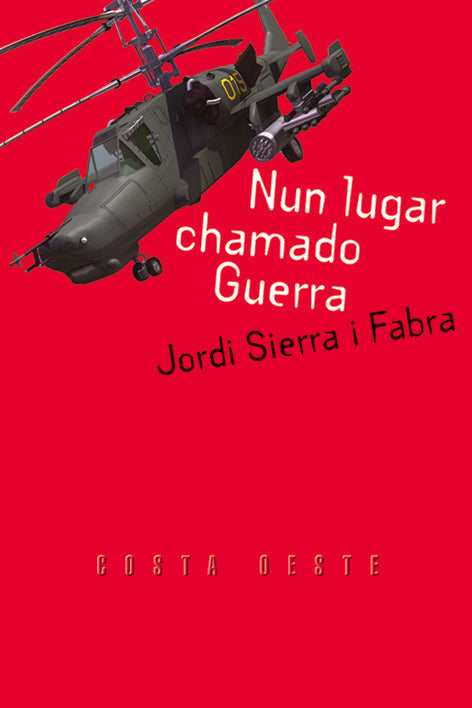 Nun lugar chamado guerra (iv premio abril)(nco), de Sierra I Fabra, Jordi | portada del libro