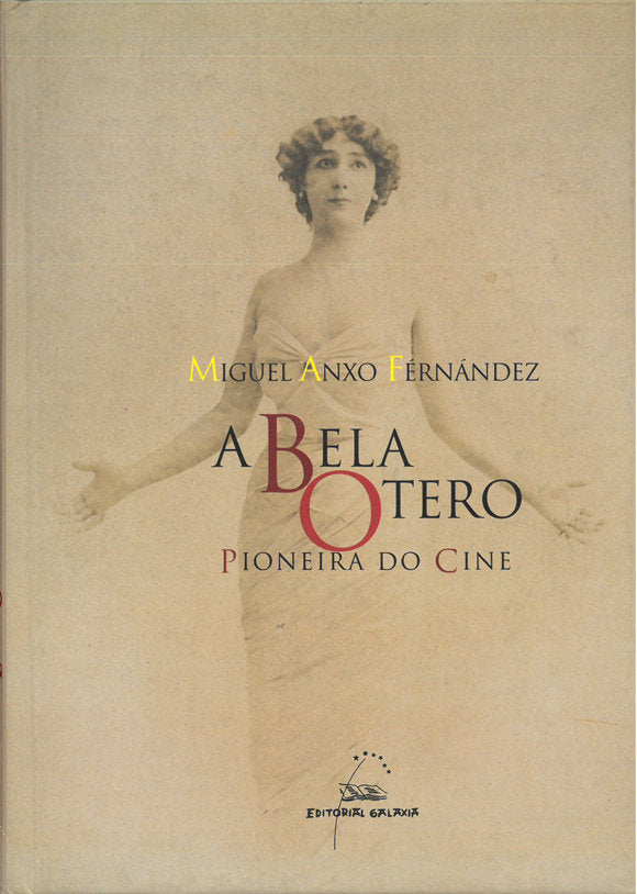Bela otero pioneira do cine, a, de Fernandez, Miguel Anxo | portada del libro