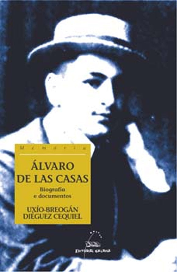 Alvaro de las casas. Biografia e documentos, de Dieguez Cequiel, Uxio-Breogan | portada del libro