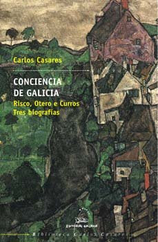 Conciencia de galicia (bcc) risco, otero e curros tres biogr, de Casares, Carlos | portada del libro