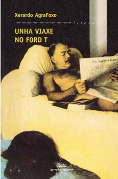 Viaxe no ford t, unha (premio garcia barros 2004), de Agrafoxo, Xerardo | portada del libro