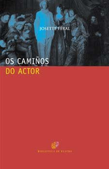Camiûos do actor, os. Formar para actuar, de Feral, Josette | portada del libro