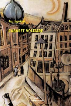 Cabaret voltaire (premio garcia barros 2005), de Jaureguizar, Santiago | portada del libro