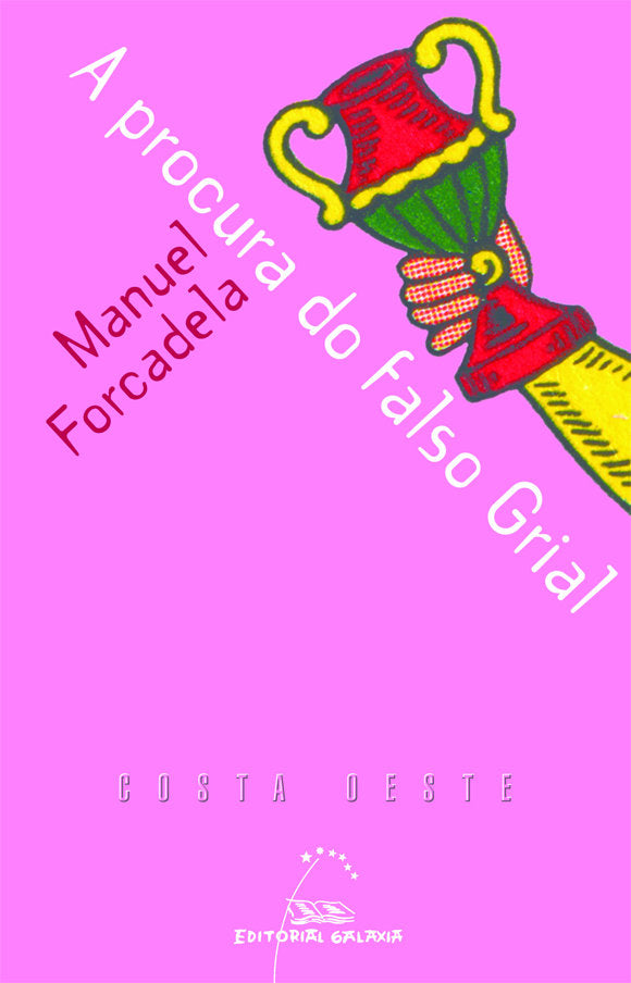 Procura do falso grial, a, de Forcadela, Manuel | portada del libro