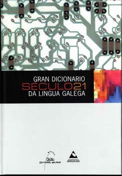 Gran Dicionario Século 21 da Lingua Galega, de AA.VV. | portada del libro