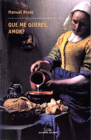 Que me queres, amor? (prem. Torrente / nacional litera, de Rivas, Manuel | portada del libro